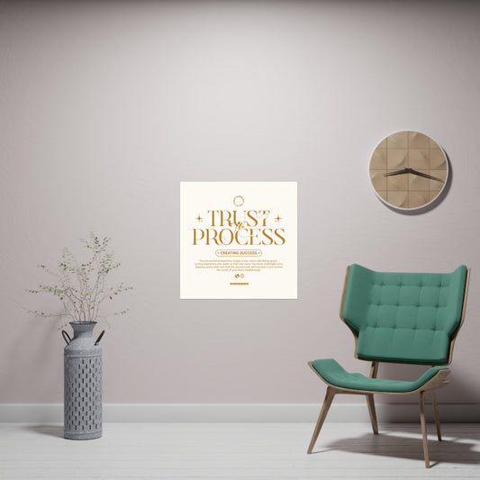 Trust The Process - Graphic Design Wall Art - Matte Paper Poster