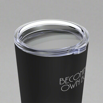 Becoming My Own Boss - Black Tumbler for Hot or Cold Beverages